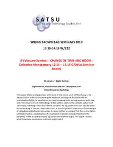 SPRING BROWN BAG SEMINARS[removed]:15-14:15 W[removed]February Seminar - CHANGE OF TIME AND ROOM Catherine Montgomery 12:15 – 13:15 G/045A Seminar Room)