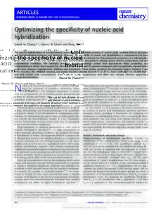 ARTICLES PUBLISHED ONLINE: 22 JANUARY 2012 | DOI: [removed]NCHEM.1246 Optimizing the speciﬁcity of nucleic acid hybridization David Yu Zhang1,2 *, Sherry Xi Chen3 and Peng Yin1,2 *