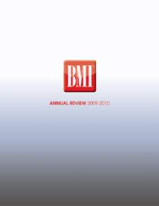 Overview  I am pleased to report that BMI’s revenues, including its Landmark subsidiary, were in excess of $917 million for the fiscal year ended June 30, 2010. This represents an increase over the past fiscal year de