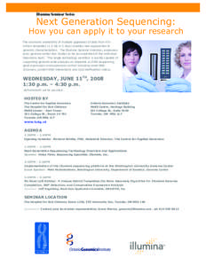 Illumina Seminar Series  Next Generation Sequencing: How you can apply it to your research The economic availability of multiple gigabases of data from 40+ million templates (1.5 Gb in 3 days) enables new approaches to