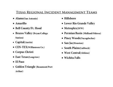 Texas Regional Incident Management Teams • Alamo(San Antonio) • Hillsboro  • Amarillo