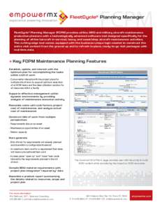 FCPM  FleetCycle® Planning Manager FleetCycle® Planning Manager (FCPM) provides airline, MRO and military aircraft-maintenance production planners with a technologically advanced software tool designed speciﬁcally fo