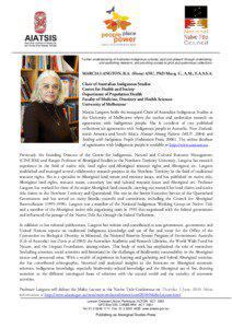 Further understanding of Australian Indigenous cultures, past and present through undertaking and publishing research, and providing access to print and audiovisual collections