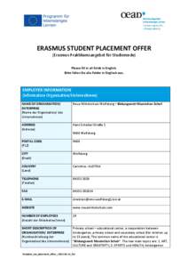 ERASMUS STUDENT PLACEMENT OFFER (Erasmus-Praktikumsangebot für Studierende) Please fill in all fields in English. Bitte füllen Sie alle Felder in Englisch aus.  EMPLOYER INFORMATION