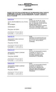 MISSISSIPPI PUBLIC SERVICE COMMISSION JACKSON UTILITY DOCKET DOCKET FOR THE REGULAR MEETING OF THE MISSISSIPPI PUBLIC SERVICE COMMISSION TO BE HELD IN THE COURTROOM, 1ST FLOOR, WOOLFOLK