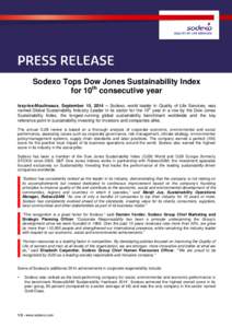 Sodexo Tops Dow Jones Sustainability Index for 10th consecutive year Issy-les-Moulineaux, September 15, 2014 – Sodexo, world leader in Quality of Life Services, was named Global Sustainability Industry Leader in its se