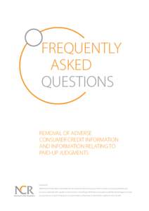 FREQUENTLY 	 	ASKED QUESTIONS REMOVAL OF ADVERSE CONSUMER CREDIT INFORMATION