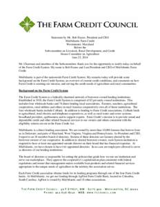 Statement by Mr. Bob Frazee, President and CEO MidAtlantic Farm Credit Westminster, Maryland Before the Subcommittee on Livestock, Rural Development, and Credit House Committee on Agriculture