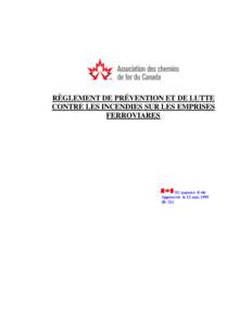 Microsoft Word - Règlement de prévention et de lutte contre les incendies sur les emprises ferroviaires R-21.doc