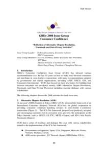 Draft Version  GBDe 2008 Issue Group Consumer Confidence “Reflection of Alternative Dispute Resolution, Trustmark and Data Privacy Activities”