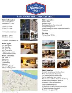 SAVANNAH HISTORIC DISTRICT Hotel Information 201 East Bay Street Savannah, GA[removed]P[removed]F[removed]