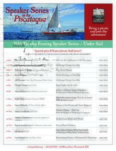 Bring a picnic and join the adventure! 2016 Tuesday Evening Speaker Series – Under Sail Special price $18 per person (half price!)