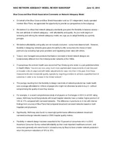 NAIC NETWORK ADEQUACY MODEL REVIEW SUBGROUP  June 12, 2014 Blue Cross and Blue Shield Association Comments on Network Adequacy Model 