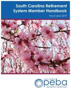 South Carolina Retirement System Member Handbook Fiscal year 2019 Table of contents General information ................................................. 1