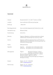 Datenblatt  Adresse: Braubachstraße 18 – 22, 60311 Frankfurt am Main