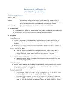 Kennesaw	
  State	
  University	
   Food	
  Advisory	
  Committee	
   FAC	
  Meeting	
  Minutes	
   March	
  9,	
  2016	
   Present:	
  