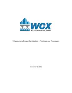 Infrastructure Project Certification - Principles and Framework  December 3, 2013 WCX Infrastructure Certification – Discussion Guide Page i