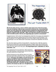 As the late sixties drew to a close so did the music buyers love of harmony groups. They were all seeking a different way to wrap their harmonies into a more progressive sound. One of the groups that, during this period, promised so much with their great