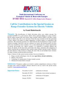 Ninth International Conference on Ecological Vehicles & Renewable Energies EVER’2014, March 25-27, 2014, Monte-Carlo (Monaco) Call for Contributions to the Special Session on Range Extender Systems for Electric Vehicle