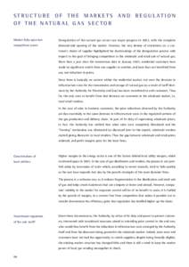 STRUCTURE OF THE MARKETS AND REGULATION OF THE NATURAL GAS SECTOR Market fully open but Deregulation of the natural gas sector saw major progress in 2003, with the complete