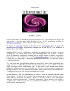 return to updates  The Heliospheric Current Sheet by Miles Mathis Readers recently asked me about the magnetic field around the Solar System, found by the Voyager and