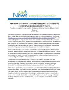 AMERICAN STATISTICAL ASSOCIATION RELEASES STATEMENT ON STATISTICAL SIGNIFICANCE AND P-VALUES Provides Principles to Improve the Conduct and Interpretation of Quantitative Science March 7, 2016
