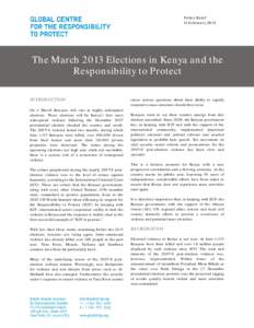 Policy Brief 11 February 2013 The March 2013 Elections in Kenya and the Responsibility to Protect INTRODUCTION