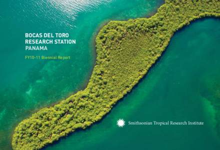 BOCAS DEL TORO RESEARCH STATION PANAMA FY10-11 Biennial Report  Smithsonian Tropical Research Institute