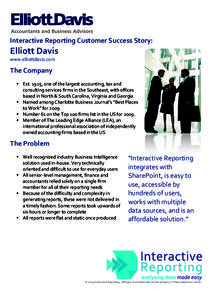   Interactive	
  Reporting	
  Customer	
  Success	
  Story:	
   Elliott	
  Davis	
   www.elliottdavis.com	
   The	
  Company	
  