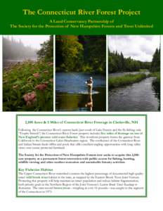 The Connecticut River Forest Project A Land Conservancy Partnership of The Society for the Protection of New Hampshire Forests and Trout Unlimited 2,100 Acres & 5 Miles of Connecticut River Frontage in Clarksville, NH Fo