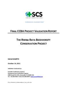 Certification for a Sustainable World ™  FINAL CCBA PROJECT VALIDATION REPORT THE RIMBA RAYA BIODIVERSITY CONSERVATION PROJECT