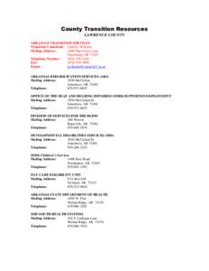 County Transition Resources LAWRENCE COUNTY ARKANSAS TRANSITION SERVICES Transition Consultant: Jennifer Williams Mailing Address: 1606 Pine Grove Lane