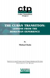 THE CUBAN TRANSITION: LESSONS FROM THE ROMANIAN EXPERIENCE By