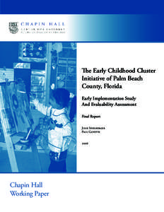 The Early Childhood Cluster Initiative of Palm Beach County, Florida Early Implementation Study And Evaluability Assessment Final Report