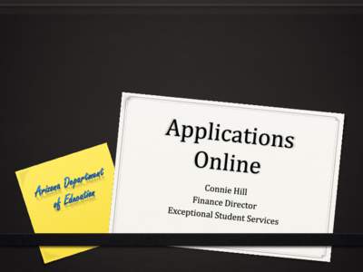 Applications Online 0 To get to the Grants Common Logon Applications online, go to the ADE website at www.azed.gov.