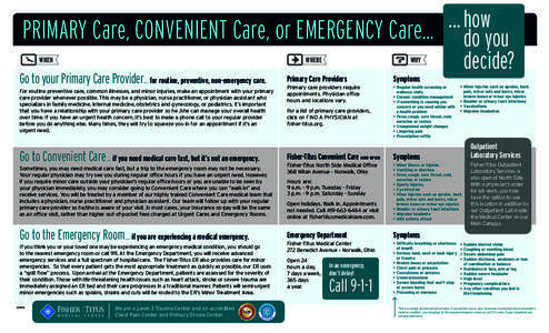 how ... Primary Care, Convenient Care, or Emergency Care... do you WHEN  WHERE