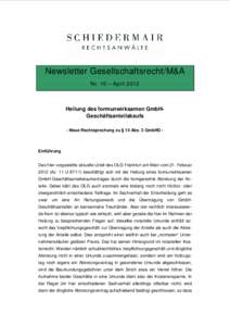 Newsletter Gesellschaftsrecht/M&A Nr. 10 – April 2012 Heilung des formunwirksamen GmbHGeschäftsanteilskaufs - Neue Rechtsprechung zu § 15 Abs. 3 GmbHG -