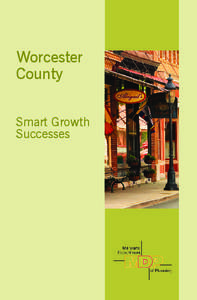 Worcester County Smart Growth Successes  Martin O’Malley