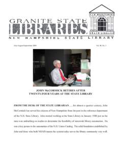 July/August/September[removed]Vol. 40, No. 3 JOHN McCORMICK RETIRES AFTER TWENTY-FOUR YEARS AT THE STATE LIBRARY