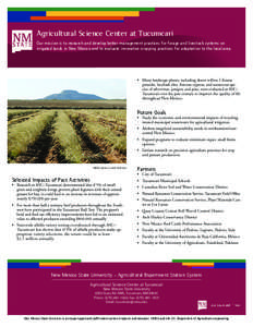 Agricultural Science Center at Tucumcari Our mission is to research and develop better management practices for forage and livestock systems on irrigated lands in New Mexico and to evaluate innovative cropping practices 