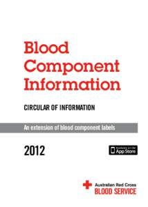 Blood Component Information CIRCULAR OF INFORMATION An extension of blood component labels