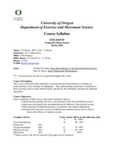 University of Oregon Department of Exercise and Movement Science Course Syllabus EMS[removed]Orthopedic Biomechanics Spring 2004