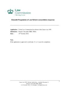 …………………………………………………………………………………………..… Application : To the Law Commission for reform of the Cancer ActSubmission : Dounne Alexander MBE. FRSA. 