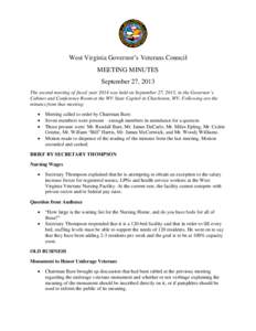 West Virginia Governor’s Veterans Council MEETING MINUTES September 27, 2013 The second meeting of fiscal year 2014 was held on September 27, 2013, in the Governor’s Cabinet and Conference Room at the WV State Capito
