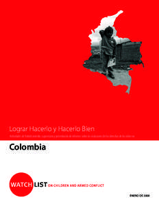 Lograr Hacerlo y Hacerlo Bien Actividades de fortalecimiento, supervisión y presentación de informes sobre las violaciones de los derechos de los niños en Colombia  Enero de 2008