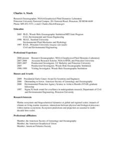 Charles A. Stock Research Oceanographer, NOAA/Geophysical Fluid Dynamics Laboratory Princeton University Forrestal Campus, 201 Forrestal Road, Princeton, NJ[removed]Phone: [removed]; e-mail: [removed] 