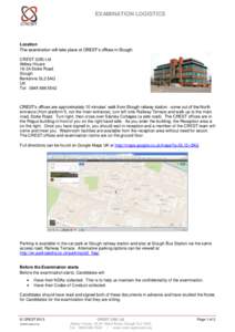 EXAMINATION LOGISTICS  Location The examination will take place at CREST’s offices in Slough: CREST (GB) Ltd Abbey House