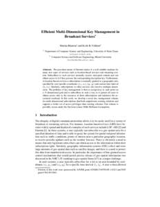 Efficient Multi-Dimensional Key Management in Broadcast Services⋆ Marina Blanton1 and Keith B. Frikken2 1  Department of Computer Science and Engineering, University of Notre Dame