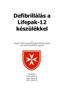 Defibrillálási a Lifepak-12 készülékkel