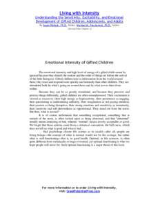 Living with Intensity Understanding the Sensitivity, Excitability, and Emotional Development of Gifted Children, Adolescents, and Adults By Susan Daniels, Ph.D., Editor, Michael M. Piechowski, Ph.D., Editor (Excerpt from